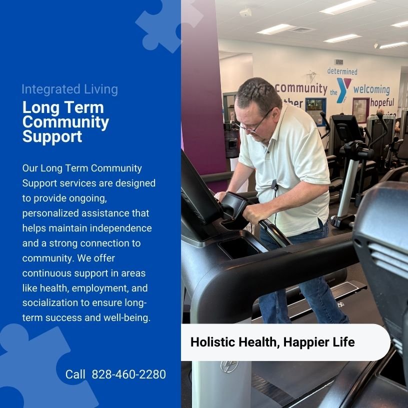 A man using a treadmill in a gym with words on the wall like community, the, and, welcoming, hopeful. A blue and white informational poster talks about long-term community support services for health, employment, and socialization. The poster includes a phone number: 828-460-2280, and a slogan: Holistic Health, Happier Life.
